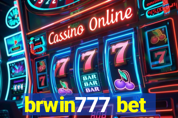 brwin777 bet